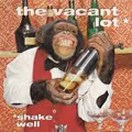 VACANT LOT / SHAKE WELL (レコード)