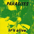 PARASITES / パラサイツ / IT'S ALIVE (レコード)