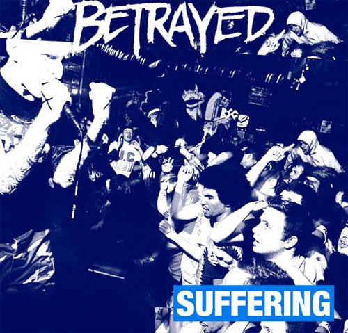BETRAYED / SUFFERING (7")