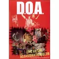D.O.A. / ディーオーエー / LIVE AT THE ASSASSINATION CLUB (DVD)