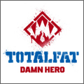 TOTALFAT / DAMN HERO (通常盤)
