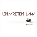 UNWRITTEN LAW / アンリトゥンロウ / SWAN