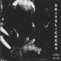 SHITLICKERS / シットリカーズ / 1981-1982