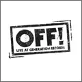 OFF! / オフ / LIVE AT GENERATION RECORDS (7")