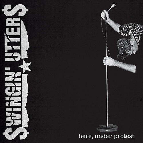 SWINGIN' UTTERS / HERE, UNDER PROTEST (レコード)
