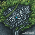 LAST ALLIANCE / ラストアライアンス / FOR STAYING REAL BLUE. (初回限定盤DVD付き)