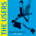 USERS / ユーザーズ / KICKS IN STYLE 1976-1979 (レコード)
