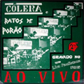RATOS DE PORAO:COLERA / AO VIVO NO LIRA PAULISTANA (レコード)