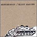 ASSHOLEPARADE : SLIGHT SLAPPERS / SPLIT (JAPAN TOUR EDITION)  (レコード)
