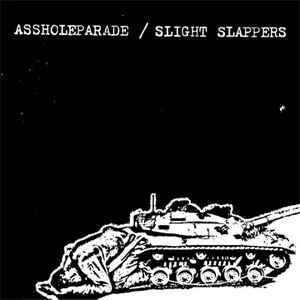 ASSHOLEPARADE : SLIGHT SLAPPERS / SPLIT (通常盤)
