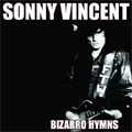 SONNY VINCENT / ソニーヴィンセント / BIZARRO HYMNS (CD+レコード)