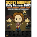 SCOTT MURPHY (from ALLISTER) / スコットマーフィー / GUILTY PLASURES DVD2“SCOTT MURPHY JAPAN TOUR -GOOD BYE 2010 SPECIAL NIGHT-" (DVD)