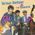 BRIAN SETZER & THE TOMCATS / RIP IT UP! (国内帯付き仕様)