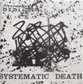 SYSTEMATIC DEATH / SYSTEMA