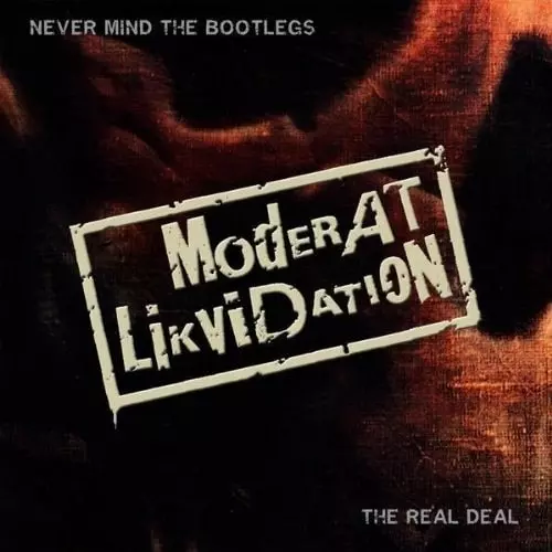 MODERAT LIKVIDATION / NEVER MIND THE BOOTLEGS