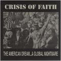 CRISIS OF FAITH / クライシスオブフェイス / AMERICAN DREAM... A GLOBAL NIGHTMARE (7")