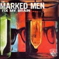 MARKED MEN / マークドメン / FIX MY BRAIN (レコード)