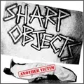 SHARP OBJECTS / シャープ・オブジェクツ / ANOTHER VICTIM (7")