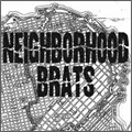 NEIGHBORHOOD BRATS / NEIGHBORHOOD BRATS (レコード)