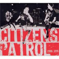 CITIZENS PATROL / シチズンズ・パトロール / 2006-2011
