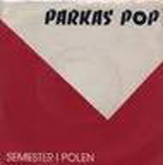 PARKAS POP / パーカス・ポップ / SEMESTER I POLEN  (7")