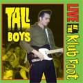 TALL BOYS / トールボーイズ / LIVE AT THE KLUB FOOT