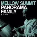 PANORAMA FAMILY / パノラマファミリー / MELLOW SUMMIT