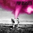 POP DISASTER / MAKE A PROMISE / TAKE ACTION