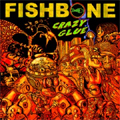 FISHBONE / フィッシュボーン / CRAZY GLUE