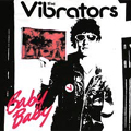 VIBRATORS / バイブレーターズ / BABY BABY (7")