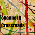 CHANNEL 8 / チャンネルエイト / CROSSROADS