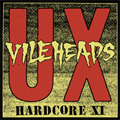 U.X.VILEHEADS / HARDCORE XI (12")