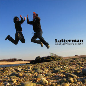 LATTERMAN / ラッターマン / NO MATTER WHERE WE GO..! (レコード)