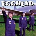 EGGHEAD / エッグヘッド / WOULD LIKE A FEW WORDS WITH YOU