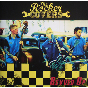 ROCKER COVERS / ロッカーカヴァーズ / REVVED UP