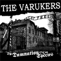 VARUKERS / THE DAMNATION OF OUR SPECIES