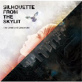 SILHOUETTE FROM THE SKYLIT / THE GREAT AND DESPERATE