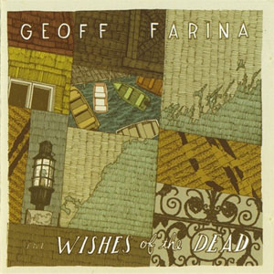 GEOFF FARINA / ジェフファリーナ / THE WISHES OF THE DEAD