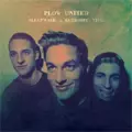 PLOW UNITED / SLEEPWALK: A RETROSPECTIVE
