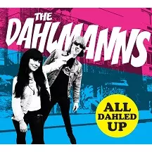 THE DAHLMANNS / ザ・ダールマンズ / ALL DAHLED UP