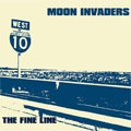 MOON INVADERS / ムーンインベイダーズ / THE FINE LINE
