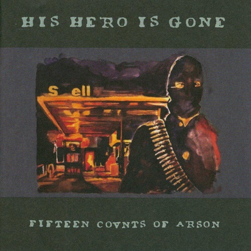 HIS HERO IS GONE / ヒズ・ヒーロー・イズ・ゴーン / FIFTEEN COVNTS OF ARSON (レコード)