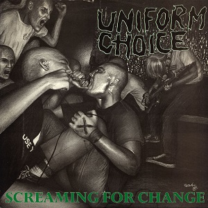 UNIFORM CHOICE / SCREAMING FOR CHANGE