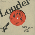 LOUDER / ラウダー / GET OUT (7")