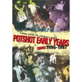 POTSHOT / EARLY YEARS VOL.01 1996-1997