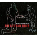 LIFE AND TIMES / ライフアンドタイムス / NO ONE LOVES YOU LIKE I DO