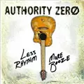 AUTHORITY ZERO / オーソリティー・ゼロ / LESS RHYTHM MORE BOOZE (CD+DVD)