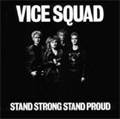 VICE SQUAD / ヴァイス・スクワッド / STAND STRONG STAND PROUD