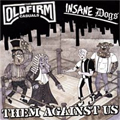OLD FIRM CASUALS : INSANE DOGS / THEM AGAINST US (7")