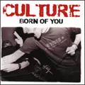 CULTURE (US) / カルチャー / BORN OF YOU